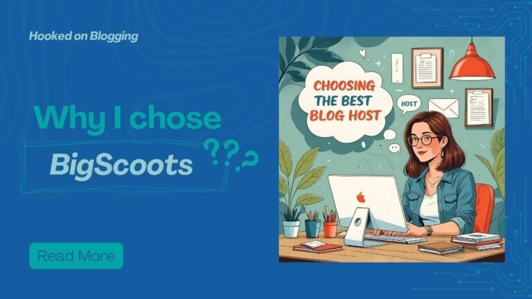 main pitcture for Why I Chose BigScoots Hosting for My Blog post